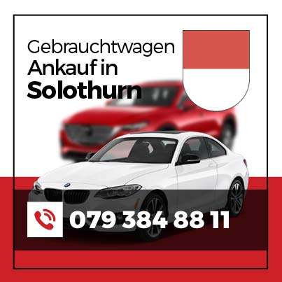 Gebrauchtwagen Ankauf Solothurn
